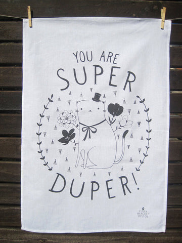 You are Super Duper Tea Towel Charcoal